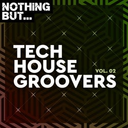 Nothing But... Tech House Groovers, Vol. 02