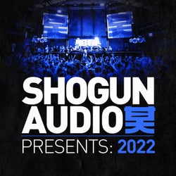 Shogun Audio Presents: 2022
