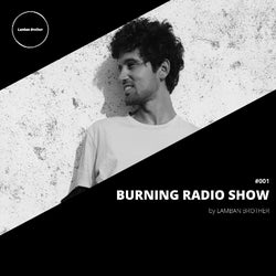 Burning Radio Show #001