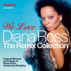 Almighty Presents: We Love Diana Ross (The Remix Collection)