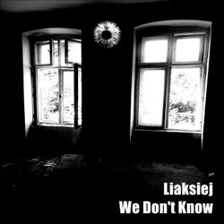 We Don't Know