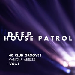 Deep-House Patrol (40 Club Grooves), Vol. 1