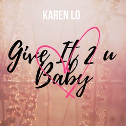 Give It 2 U Baby
