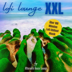 Lofi Lounge XXL über 100 Minuten Lofi Chillout Musik