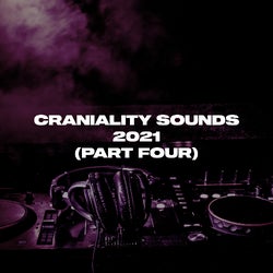 Craniality Sounds 2021 (Part Four)