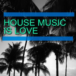 House Music Is Love