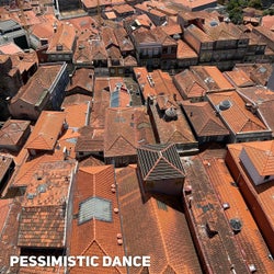 Pessimistic Dance