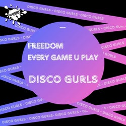 Freedom / Every Game U Play