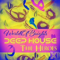 Deep House The Heroes Vol. XI