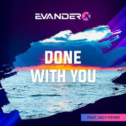 Done With You (feat. Jacy Fever)