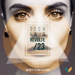Tech-Haus Revolte 23