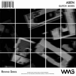 Rewind Series: ABEN - Glitch Mixes