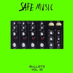 Safe Music Bullets, Vol. 15