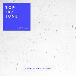 TOP 10 JUNE // TECH HOUSE
