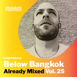 Already Mixed Vol.25 (Compiled & Mixed By Below Bangkok)