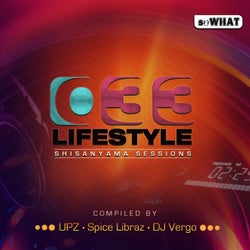 033 Lifestyle Shisanyama Sessions - Compiled By UPZ, Spice Libraz & Vergo
