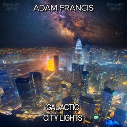 Galactic / City Lights