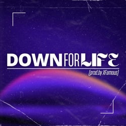 Down for Life (feat. XFamous)