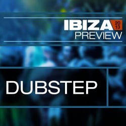 Ibiza Preview: Dubstep