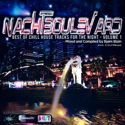 Nachtboulevard, Vol. 1 (Best of Chill House Tracks for the Night - Mixed and Compiled by Bjorn Blain)