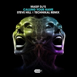 Calling Your Name (Steve Hill x Technikal Remix)
