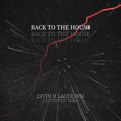 Back To The House (feat. LauDown) [Extended Mix]