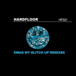 Swag My Glitch Up (Remixes)