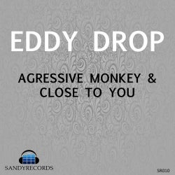 Aggressive Monkey / Close To You