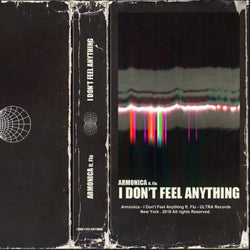 I Don't Feel Anything - Extended Mix