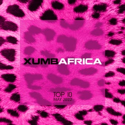 Xumbafrica - Top 10 Afro House (May 2022)