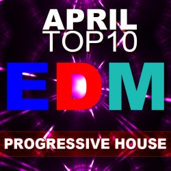 APRIL TOP 10 @ PROGRESSIVE HOUSE