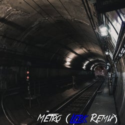 Metro (Lerk Remix)