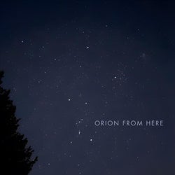 ORION FROM HERE