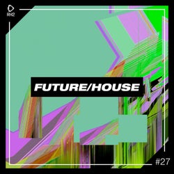 Future/House #27