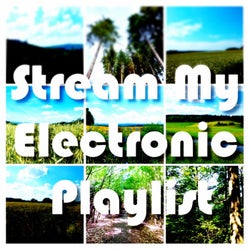 Stream My Electronic Playlist