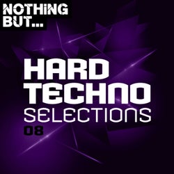 Nothing But... Hard Techno Selections, Vol. 08