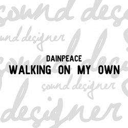 Walking On My Own