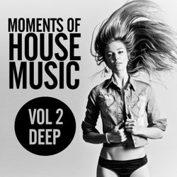 Moments Of House Music, Vol.2: Deep