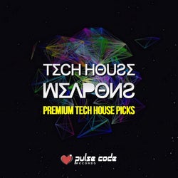 Tech House Weapons (Premium Tech House Picks)