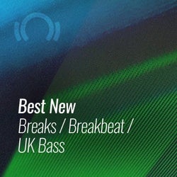 Best New Breaks / UK Bass: April