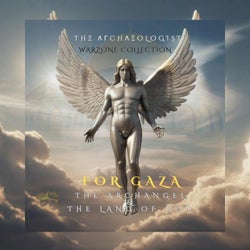 For Gaza " The Archangel & The Land of God"