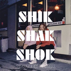 Shik Shak Shok (Apotech Remix)