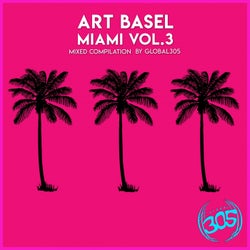 Art Basel Miami (Vol 3) Global305 Mixed by RhythmDB