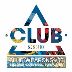 Club Session Pres. Club Weapons No. 56