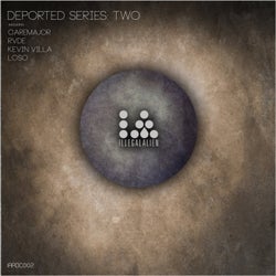 Deported Series: Two