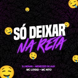 Só Deixar na Reta