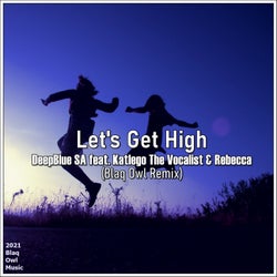 Let's get High (Blaq Owl Remix)
