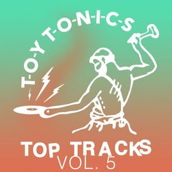 Toy Tonics Top Tracks, Vol. 5