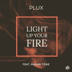 Light Up Your Fire (feat. Madam Tone)