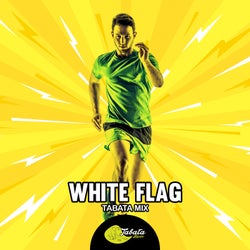 White Flag (Tabata Mix)